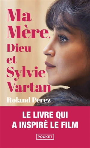 Ma mère, Dieu et Sylvie Vartan - Roland Perez