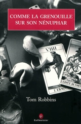 Comme la grenouille sur son nénuphar - Tom Robbins