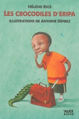 Les crocodiles d'Eripa - Hélène Rice