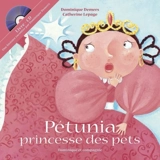 Pétunia, princesse des pets : livre-CD - Dominique Demers