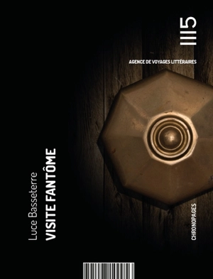 Visite fantôme - Luce Basseterre