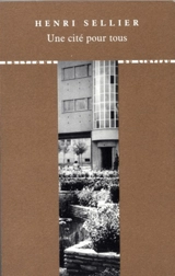 Une cité pour tous - Henri Sellier