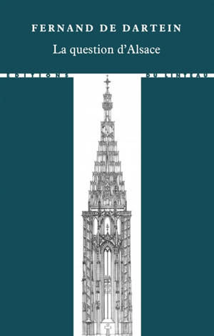 La question d'Alsace - Fernand de Dartein