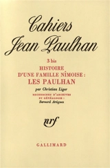 Histoire d'une famille nîmoise, les Paulhan : Cahiers Jean Paulhan, n° 3 bis - Christian Liger