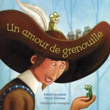 Un amour de grenouille - Robert Soulières