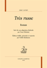 Très russe : suivi de son adaptation théâtrale par Oscar Méténier - Jean Lorrain