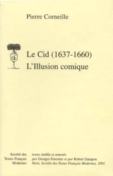 Le Cid (1637-1660). L'illusion comique - Pierre Corneille