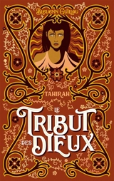 Le tribut des Dieux. Vol. 2. Tahirah - Bleuenn Guillou