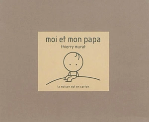 Moi et mon papa - Thierry Murat
