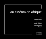 Au cinéma en Afrique - Claude Forest