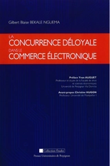 La concurrence déloyale dans le commerce électronique - Gilbert Blaise Békalé Nguéma