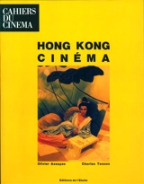 Hong Kong : cinéma - Olivier Assayas