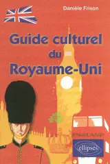 Guide culturel du Royaume-Uni - Danièle Frison