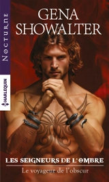 Le voyageur de l'obscur : les seigneurs de l'ombre - Gena Showalter