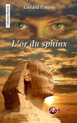 L'or du sphinx - Gérard Poteau