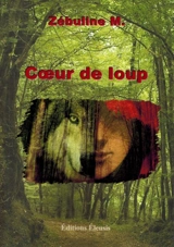 Coeur de loup - Zébuline M.