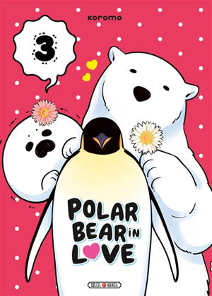 Polar bear in love. Vol. 3 - Koromo