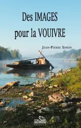 Des images pour la vouivre : polar de Loire - Jean-Pierre Simon