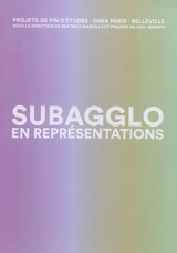 Subagglo en représentations : projets de fin d'études, ENSA Paris-Belleville