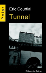 Tunnel - Eric Courtial