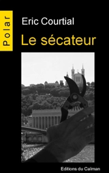 Le sécateur - Eric Courtial