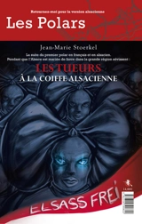 Les tueurs à la coiffe alsacienne. D'Teter met dem elsassesch Schlupf-Hüewa - Jean-Marie Stoerkel