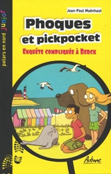 Phoques et pickpocket : enquête compliquée à Berck - Jean-Paul Maënhaut