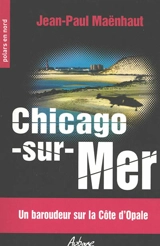 Chicago-sur-Mer - Jean-Paul Maënhaut