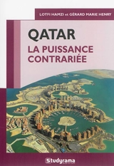 Qatar : la puissance contrariée - Lofti Hamzi