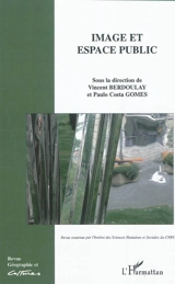Géographie et cultures, n° 73. Image et espace public