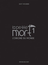 La petite mort. Vol. 1. L'origine du monde - Davy Mourier