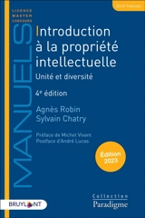 Introduction à la propriété intellectuelle : unité et diversité : 2023 - Agnès Robin
