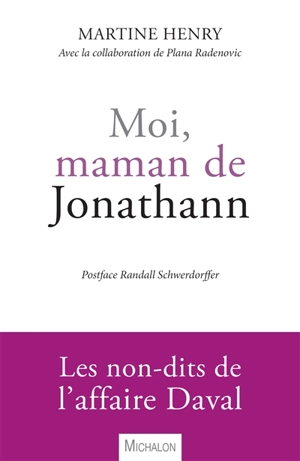 Moi, maman de Jonathann : les non-dits de l'affaire Daval - Martine Henry