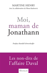 Moi, maman de Jonathann : les non-dits de l'affaire Daval - Martine Henry