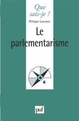 Le Parlementarisme - Philippe Lauvaux