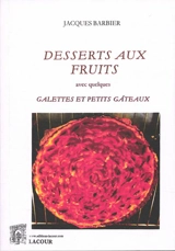 Desserts aux fruits : avec quelques galettes et petits gâteaux