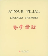 Amour filial : légendes chinoises : les vingt-quatre exemples de piété filiale