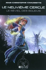 Le neuvième cercle. Vol. 4. Le réveil des golems - Jean-Christophe Chaumette