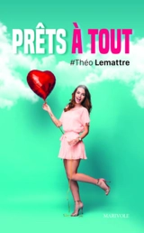 Prêts à tout - Théo Lemattre