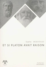 Et si Platon avait raison - Sophie Desestoiles