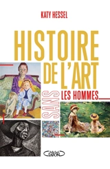 Histoire de l'art sans les hommes - Katy Hessel