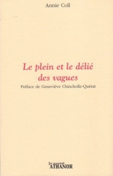 Le plein et le délié des vagues - Annie Coll