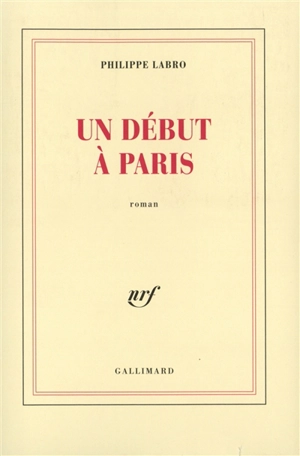 Un début à Paris - Philippe Labro