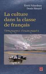 La culture dans la classe de français : témoignages d’enseignants - Erick Falardeau