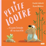 Petite loutre dit au revoir à sa tétine - Claudio Gobbetti