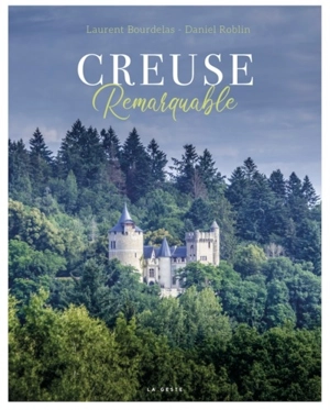 Creuse remarquable - Laurent Bourdelas