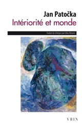 Intériorité et monde - Jan Patocka