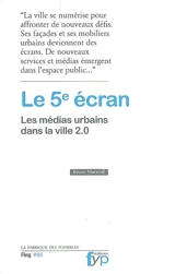 Le 5e écran : les médias urbains dans la ville 2.0 - Bruno Marzloff