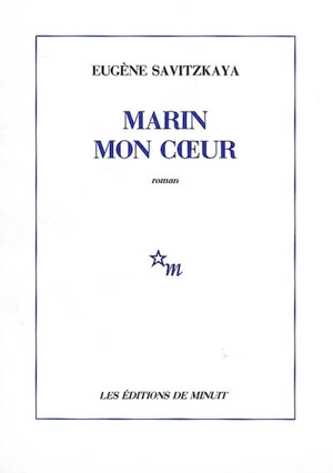 Marin mon coeur - Eugène Savitzkaya