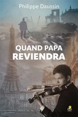 Quand papa reviendra - Philippe Daussin